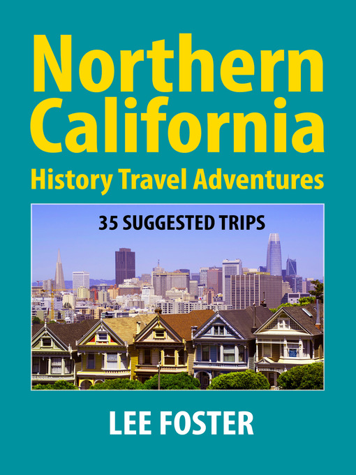 Cover image for Northern California History Travel Adventures